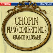 Chopin: piano concerto no. 2 - grande polonaise brilliant cover image
