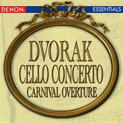 Dvorak: cello concerto - carnival overture cover image