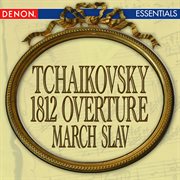 Tchaikovsky: 1812 overture - march slav - festive coronation march cover image