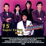 Los Temerarios : [15 super exitos, Vol. 2] cover image