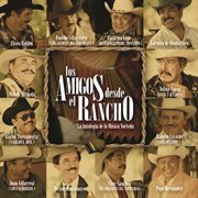 Los amigos desde el rancho (live at allende nuevo leon/2010) cover image