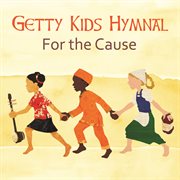 Getty kids hymnal - for the cause cover image