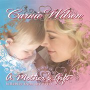 A mother's gift: lullabies from the heart cover image