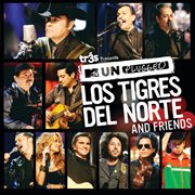 Tr3s presents mtv unplugged los tigres del norte and friends cover image