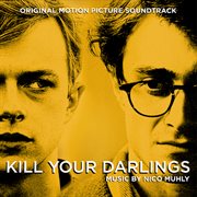 Kill your darlings (original motion picture soundtrack) cover image