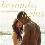 Beyond the lights : original motion picture soundtrack