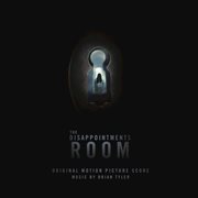 The disappointments room (original motion picture score) cover image