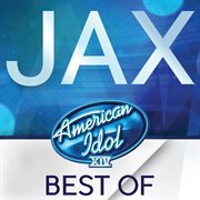 American idol season 14: best of jax cover image