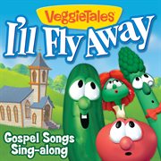 I'll fly away - gospel songs sing-along cover image