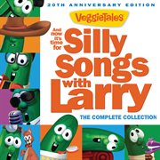 And now it's time for silly songs with larry (the complete collection/20th anniversary edition) cover image