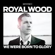 We were born to glory cover image