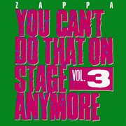You can't do that on stage anymore, vol. 3 cover image