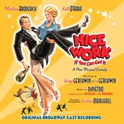 Nice work if you can get it (original broadway cast recording) cover image