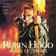 Robin hood: prince of thieves (original motion picture soundtrack) cover image