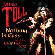 Nothing is easy: live at the isle of wight 1970 cover image