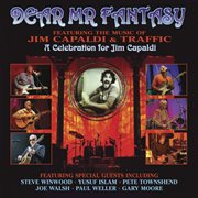 Dear mr. fantasy (featuring the music of jim capaldi & traffic: a celebration for jim capaldi) cover image