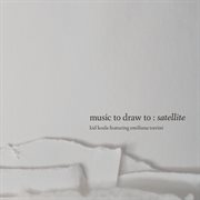 Music to draw to: satellite cover image