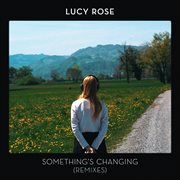 Something's changing (remixes). Remixes cover image
