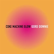 Coke machine glow cover image