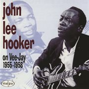 John lee hooker - on vee-jay 1955-1958 cover image