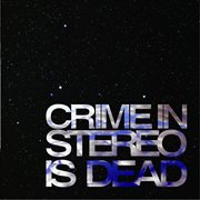 Crime in stereo is dead cover image