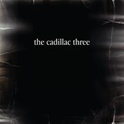 The cadillac three cover image
