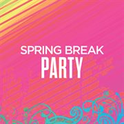 Spring break party cover image
