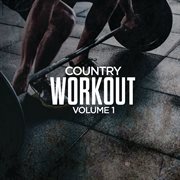 Country Workout, Volume 1 Country Workout, Volume 1