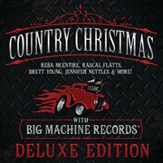 Country christmas with big machine records (deluxe edition). Deluxe Edition cover image
