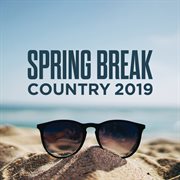 Spring break country 2019 cover image