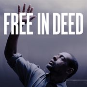 Free in deed (original motion picture soundtrack). Original Motion Picture Soundtrack cover image