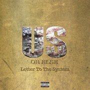 Us or else: letter to the system cover image