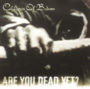 Are you dead yet? (explicit version) cover image