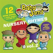 Music world kids presents baby jamz nursery rhymes vol. 2 cover image