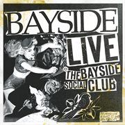 Live at the bayside social club cover image