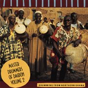 Master drummers of dagbon, vol. 2 cover image