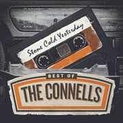 Stone cold yesterday: best of the connells cover image
