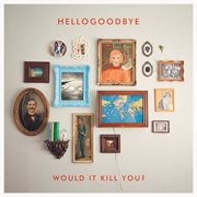 Would it kill you? cover image