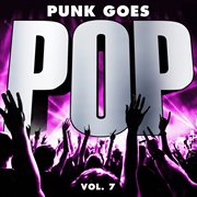 Punk goes pop. Vol. 7 cover image