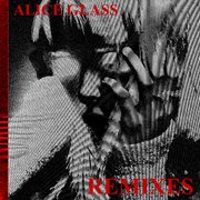 Alice glass (remixes). Remixes cover image