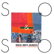 So & so: mukai meets gilberto cover image
