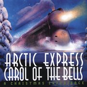 Carol of the bells: a christmas experience cover image