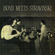 Boyd meets stravinsky cover image