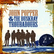 John Popper & the Duskray Troubadours cover image