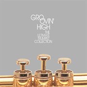 Groovin' high : the ultimate trumpet collection cover image