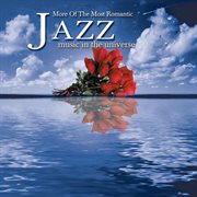 More of the most romantic jazz music in the universe cover image