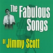 The fabulous songs of jimmy scott cover image
