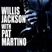 Willis Jackson with Pat Martino cover image
