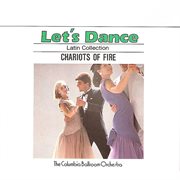 Let's dance, vol. 4: latin collection ئ chariots of fire cover image