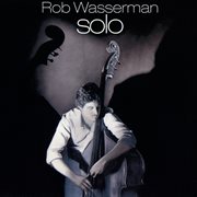 Rob Wasserman, solo cover image